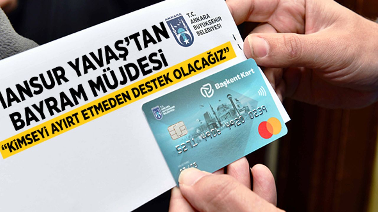 Başkent Kartlı Sosyal Yardım Alan Ailelere 100 Milyon TL Destek