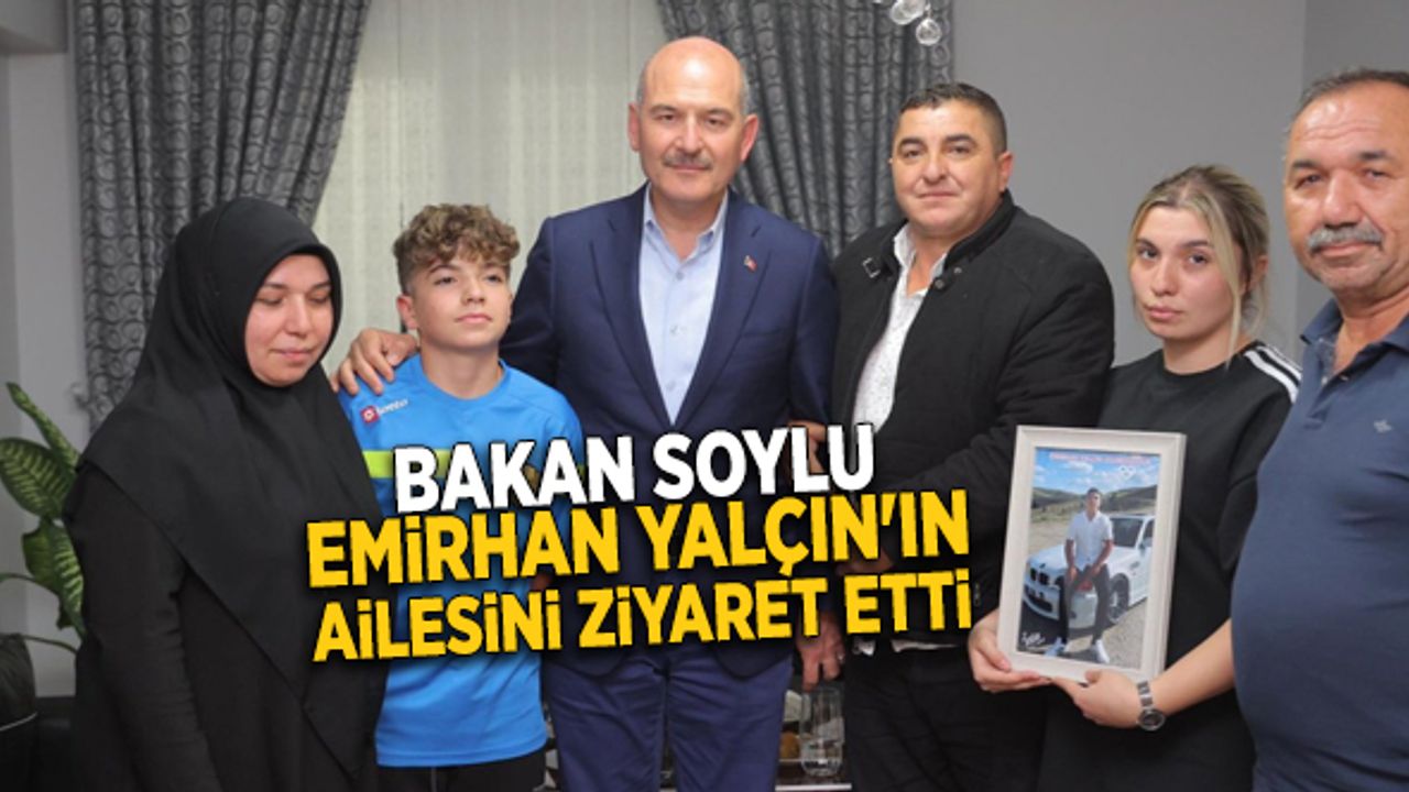 Süleyman Soylu Altındağ’da Emirhan Yalçın'ın Ailesini Ziyaret Etti