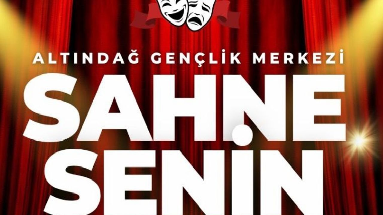 ABB Altındağ Gençlik Merkezi'nden Çağrı: Sahne Senin