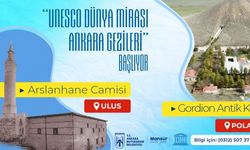 UNESCO Dünya Mirası: Ankara Gezileri Başlıyor