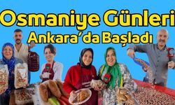 Ankara'da Osmaniye Tanıtım Günleri Başladı