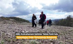 Ankara Büyükşehir Belediyesi’nden Şahinler Tabiat Parkı’na Ücretsiz Doğa Yürüyüşü