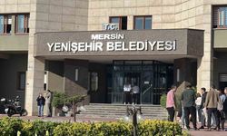 Mersin Yenişehir Belediyesi'ne Operasyon: Çok Sayıda Gözaltı Kararı Var