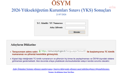 2026 YKS Sonuçları Açıklandı: Tercihler 29 Temmuz- 10 Ağustos