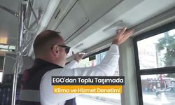 EGO'dan Toplu Taşımada Klima ve Hizmet Denetimi
