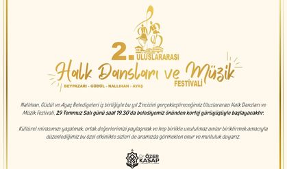 Beypazarı’nda 2. Uluslararası Halk Dansları ve Müzik Festivali Başlıyor!