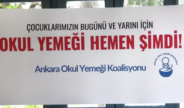 Ankara Okul Yemeği Koalisyonu'ndan Hükümete Çağrı: Öğrencilere Ücretsiz Yemek