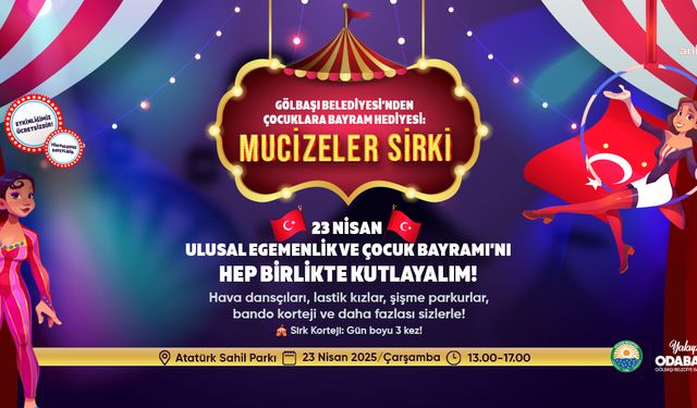 Gölbaşı Belediyesi Mucizeler Sirki’ni Çocuklar İle Buluşturacak