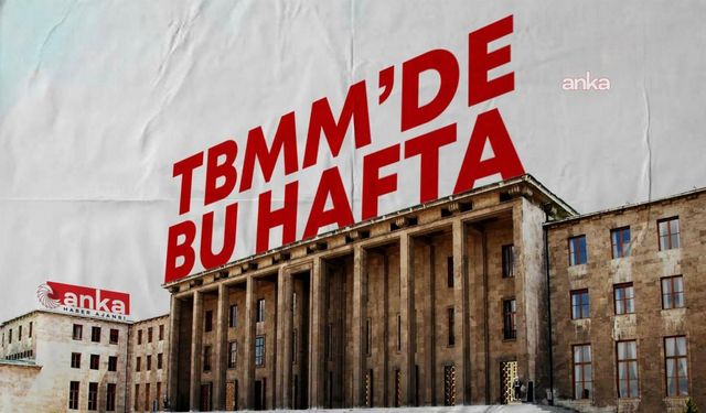 TBMM’nin Gündemi Belli Oldu