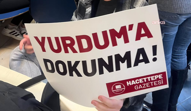 Hacettepe Üniversitesi'nde ''Yurdum Kafe'' Nöbeti Tutan Öğrenciler Yurttan Atıldı