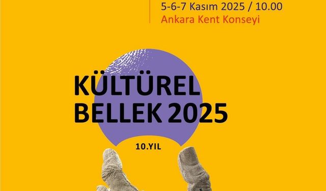 Ankara'da “Kültürel Bellek 2025” Başlıyor