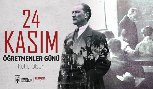 Mansur Yavaş’tan 24 Kasım Öğretmenler Günü Mesajı