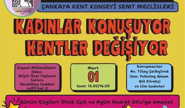 Çankaya Kent Konseyi Kadın Meclisi ve Semt Meclisleri’nden, "Kadınlar Konuşuyor, Kentler Değişiyor" Paneli