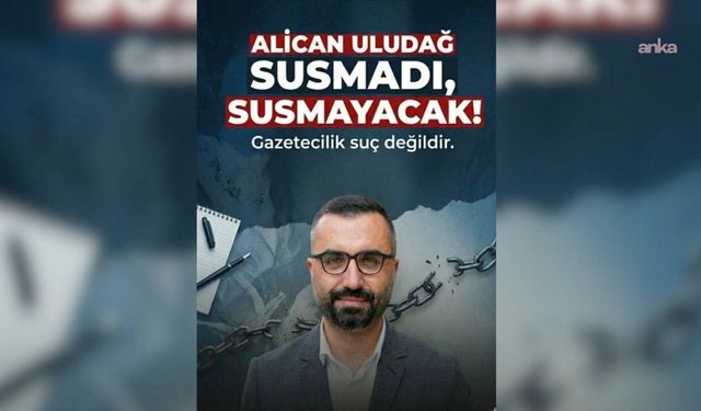Gazeteci Alican Uludağ'a Destek İçin "Alican’ın Arkadaşları" Sayfası Açıldı