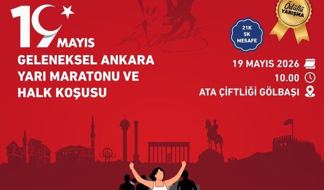 19 Mayıs Ankara Yarı Maratonu ve Halk Koşusu Başvuruları Başladı