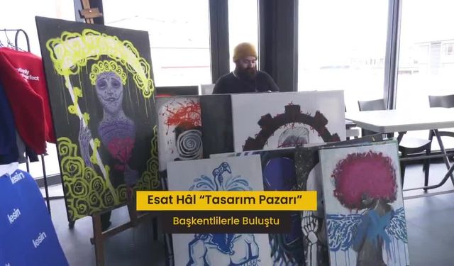 Esat Hal "Tasarım Pazarı"na Ankaralılardan Büyük İlgi