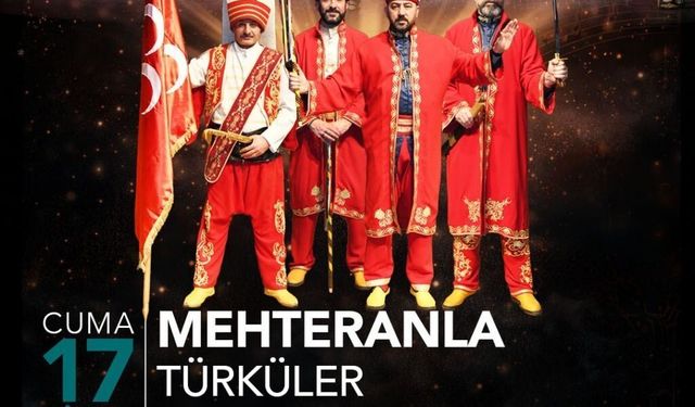 Ankara Büyükşehir Belediyesi’nden “Mehteranla Türküler” Konseri