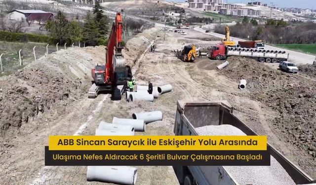 Ankara Büyükşehir Belediyesi'nden Sincan Saraycık Mahallesi-Eskişehir Yolu Bağlantısı
