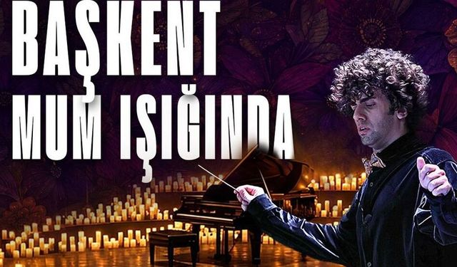 Ankara’da Mum Işığında Ücretsiz Konser Bu Akşam