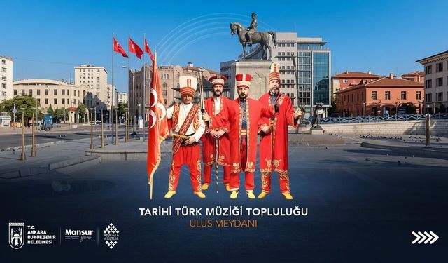 Mehteran Coşkusu Bugün Başlıyor: Yaz Boyunca Ankara Kalesi ve Ulus'ta Olacak
