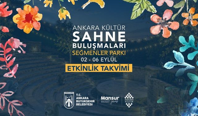 Başkent "Ankara Kültür Sahne Buluşmaları"na Ev Sahipliği Yapacak