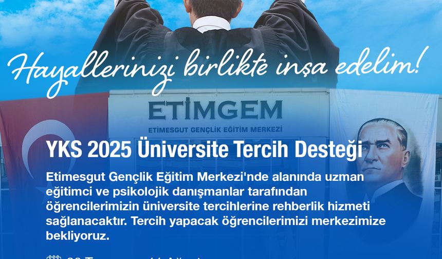 Etimesgut'ta Üniversite Tercih Danışmanlığı Başlıyor