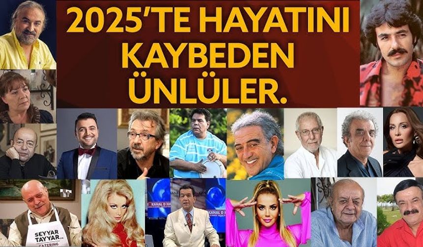 2025'te Hayatını Kaybeden Sanatçılar