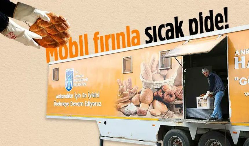 Ankara Büyükşehir Belediyesi Halk Ekmek’in Mobil Fırın Hizmeti Devam Ediyor