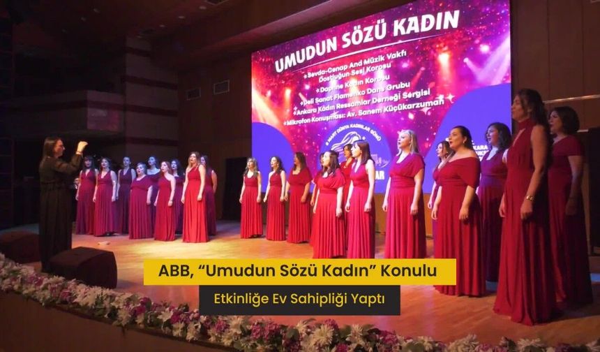 Ankara Büyükşehir Belediyesi'nden “Güçlü Kadınlar, Güçlü Başkent” Etkinliği