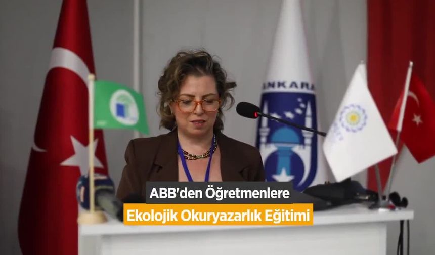ABB'den Öğretmenlere "Ekolojik Okuryazarlık" Eğitimi