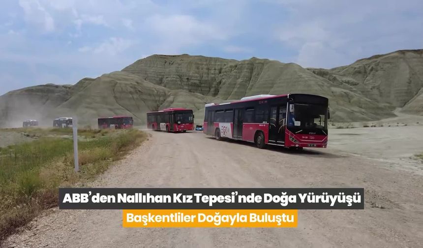 Ankara Büyükşehir Belediyesi'nden Nallıhan Kız Tepesi'nde Doğa Yürüyüşü