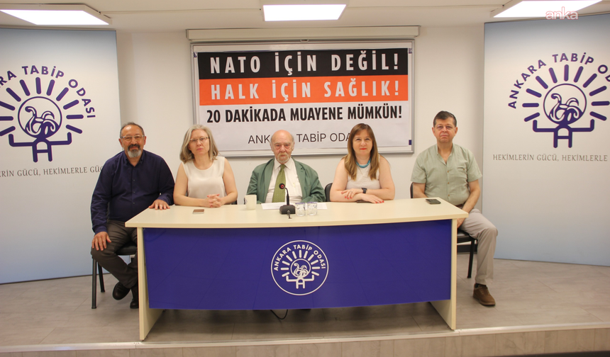 Ankara Tabip Odası'ndan NATO Zirvesi İçin Muayene Sürelerinin Uzatılmasına Tepki