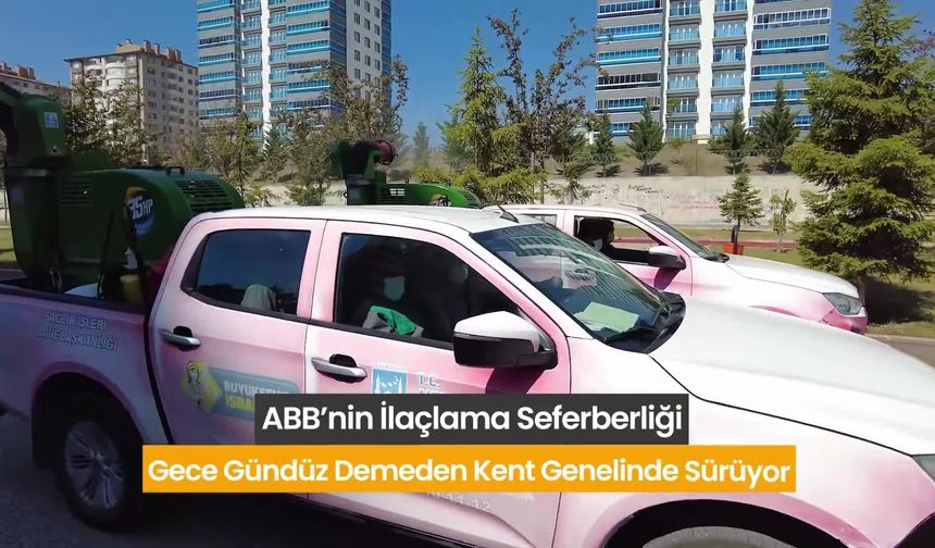 ABB'nin Başkent'te İlaçlama Mesaisi Sürüyor