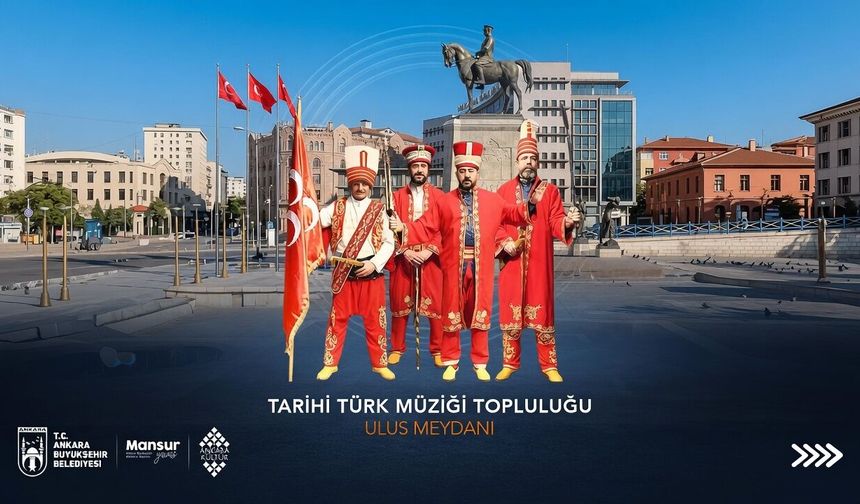 Mehteran Coşkusu Bugün Başlıyor: Yaz Boyunca Ankara Kalesi ve Ulus'ta Olacak