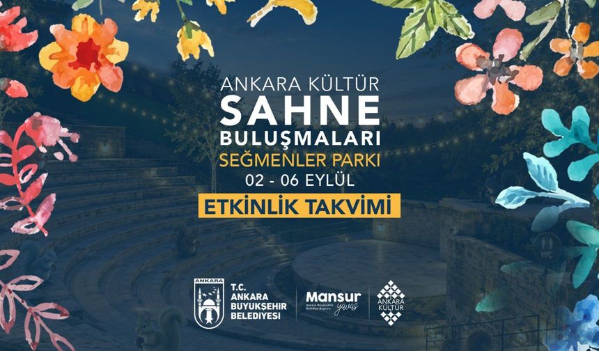 Başkent "Ankara Kültür Sahne Buluşmaları"na Ev Sahipliği Yapacak
