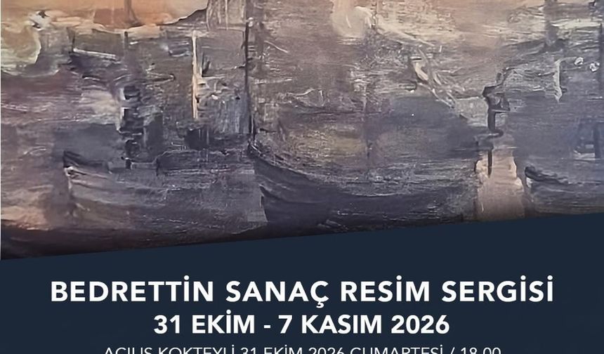 ABB'nin Bedrettin Sanaç Resim Sergisi Kocatepe Kültür Merkezi’nde Açılıyor